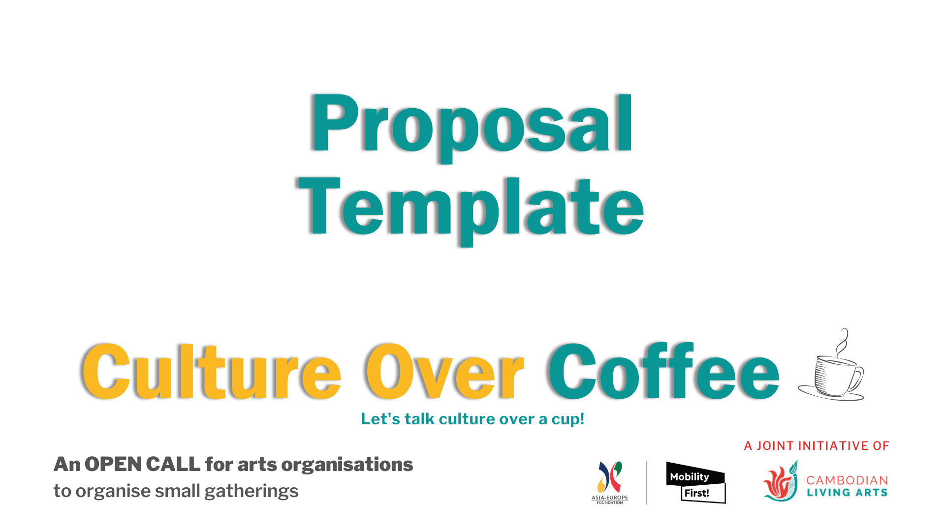 Mobility First! x Cambodian Living Arts Joint Open Call 2021: Proposal Template