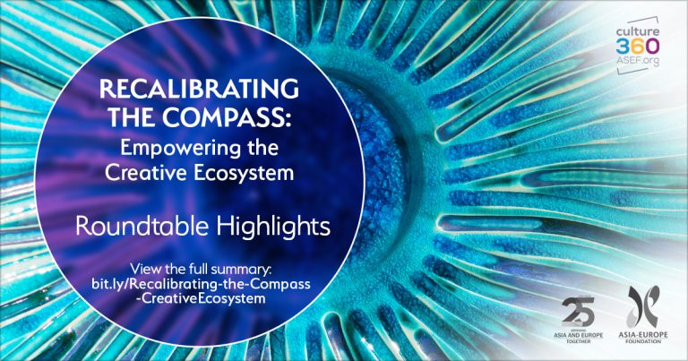 ASEF Roundtable 1 Recalibrating The Compass Empowering The Creative Ecosystem Highlights 